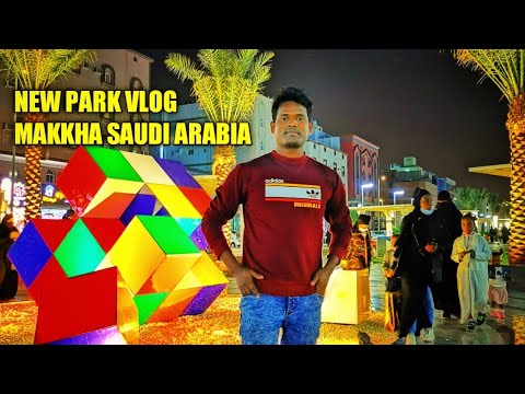 New Park Makkah City 2022 | places to visit in makkah vlog Urdu Hindi