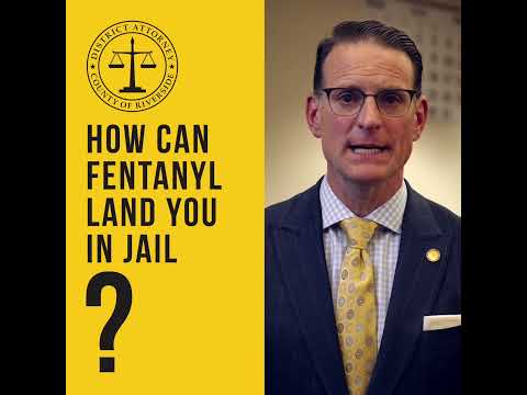 Fentanyl Fridays- How can fentanyl land you in jail?