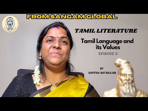 Tamil Literature and its Values | Episode-2 | By Kavitha Natarajan | #tamilliterature #tamilculture