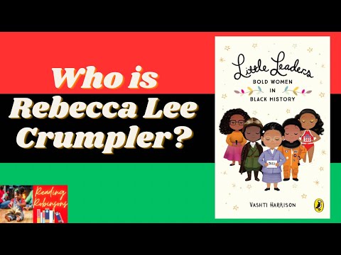 Who Is Rebecca Lee Crumpler? | Based on the books by Vashti Harrison