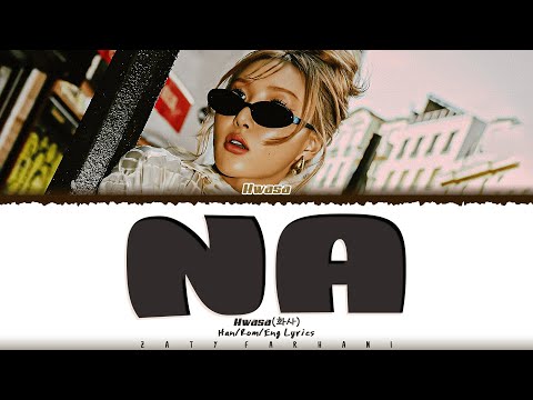 HWASA (화사) - 'NA' Lyrics [Color Coded_Han_Rom_Eng]