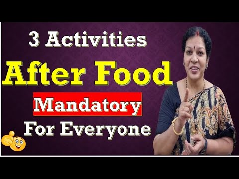 3 Activities after food - Mandatory For Everyone For Healthy Life