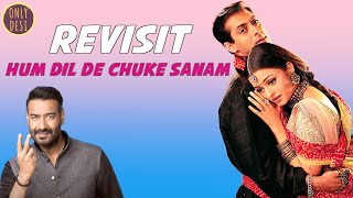 Hum Dil De Chuke Sanam: The Revisit