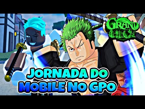 COMEÇO DA MINHA JORNADA NO GPO MOBILE (OBVIAMENTE JOGANDO NO CELULAR) GRAND PIECE ONLINE