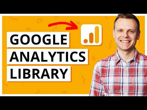 Using the Library in Google Analytics (GA4)