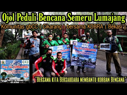 Ojol Peduli Bencana Semeru Lumajang | Komunitas gbCC Cikarang Cibarusah