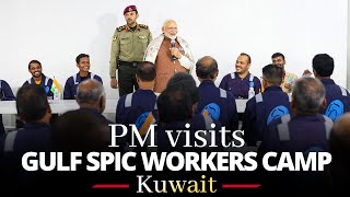 LIVE: PM Modi visits Gulf Spic Workers Camp in Kuwait