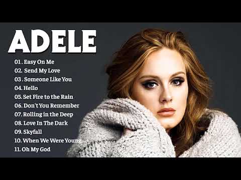 Adele Greatest Hits Full Album 2024 - Adele Best Songs Playlist 2024