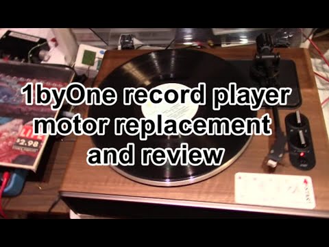 1 By One turntable motor replacement and quick review