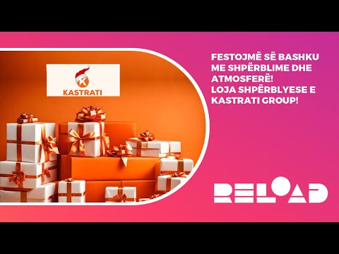 🔴 RELOAD - Festojmë së bashku me shpërblime dhe atmosferë! Loja shpërblyese e Kastrati Group!