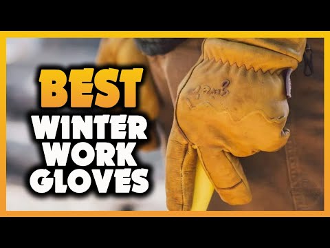 ✅ The Best Winter Work Gloves 2023 [Buying Guide]