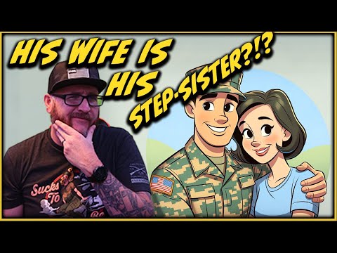 From Wife to Step-Sister?? A true Army soldier story