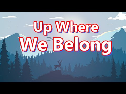 Up Where We Belong (lyric song Joe Cocker with Jenifer Warnes)