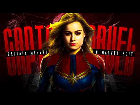 Captain Marvel Edit - Ft. Captain Marvel Edit #CaptainMorvel