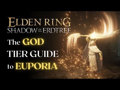 The Ultimate Guide to Euporia - Build Included - Elden Ring Shadow of the Erdtree (No Spoiler)