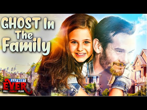 GHOST IN THE FAMILY | Full FEEL GOOD FAMILY NIGHT Movie HD