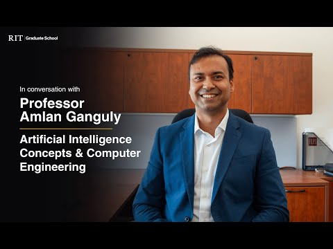 In Conversation with Professor Amlan Ganguly | Artificial Intelligence and Computer Engineering