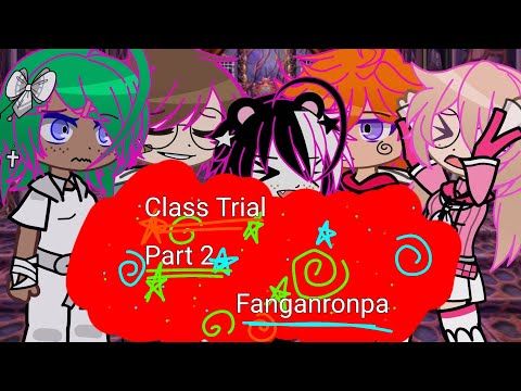 🍀 Welcome again, Despair / Fanganronpa / Gacha Club / Part 2 of Class Trial (LAST PART) 🍀