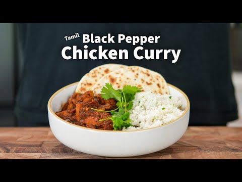 Tamil Black Pepper Chicken Curry Anyone Can Make | 40 Minute Curry