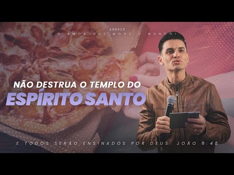 Wagner Ribeiro | Escola de Casais | Cuide do templo do Espírito Santo