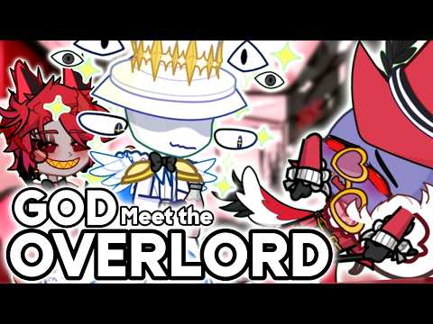 If God when to OVERLORDS MEETING || Hazbin Hotel Gacha Animation ||