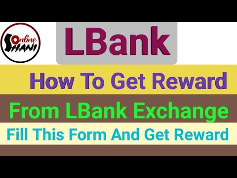 Lbank Exchange Reward problem How to solve lbank reward problem reward kab wallet mein aye gy