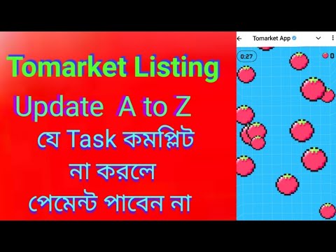 Tomarket  Listing & withdrawal update - Tomato Last update - Toma Update