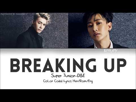 Super Junior D&E - Breaking Up (Han/Rom/Eng) Color Coded Lyrics