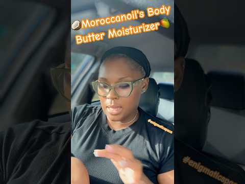 Moroccanoil's Body Butter Moisturizer #skincare #glowingskin #tiktok2024 #grwm #enigmaticspace