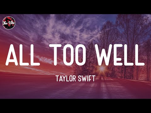 Taylor Swift - All Too Well (Lyrics)