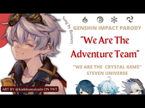 Bennett Sings "We Are The Adventure Team" A Genshin Impact Parody