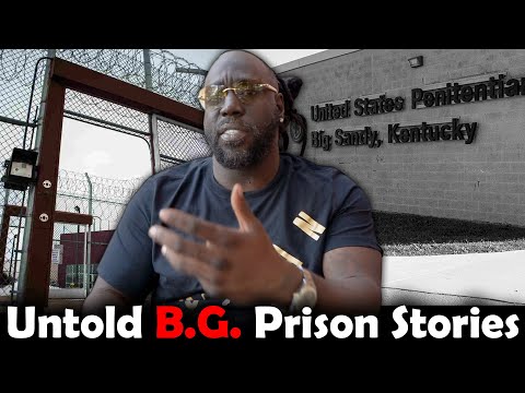 B.G.'s Cellmate with Untold B.G. Prison Stories, He was the Only Celeb on the Yard