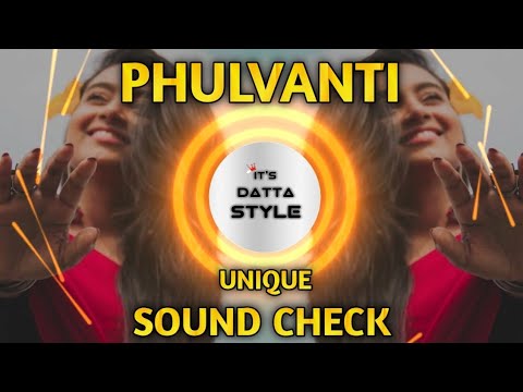 PHULVANTI DJ SONG UNIQUE SOUND CHECK ITS DATTA STYLE