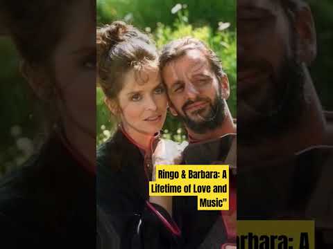 Ringo & Barbara: A Lifetime of Love and Music#love