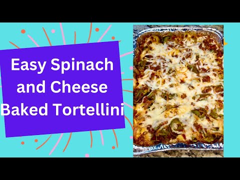 Easy Spinach and Cheese Baked Tortellini #easyrecipe #dinnerideas #tortellini