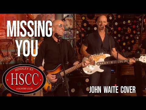 'Missing You 2024' (JOHN WAITE) Cover by The HSCC