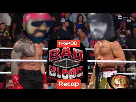 TFSPOD RECAP OF WWE #BADBLOOD