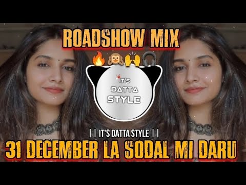 PARU 31 DECEMBER LA SODAL MI DARU - ROADSHOW MIX ITS DATTA STYLE