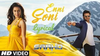 Lyrical: Enni Soni_|_Saaho_|_Prabhas, shraddha_kapoor_|_guru_Randhawa, Tulsi_kumar_|_RK_lyrics