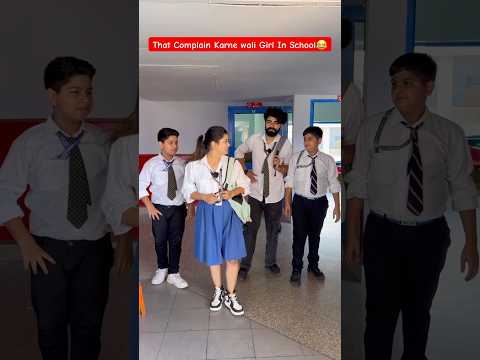 That Complain Karne wali Girl in School 😂 #shorts #ytshorts #funnyshorts #comedyshorts #schoollife