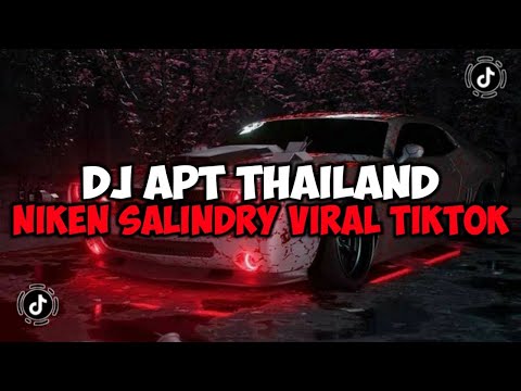 DJ APT THAILAND NIKEN SALINDRY JEDAG JEDUG VIRAL TIKTOK