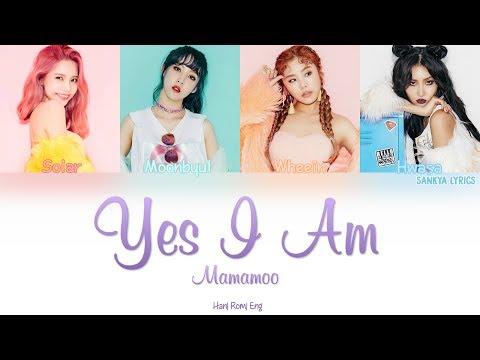 MAMAMOO – Yes I Am (나로 말할 것 같으면) (Color Coded) (HAN/ROM/ENG) Lyrics