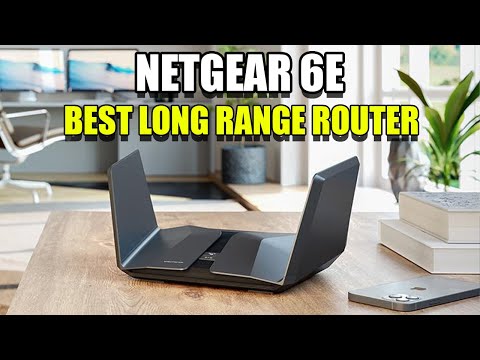 NETGEAR 6E Router - Best Long Range Router | Best Wireless Router 2024