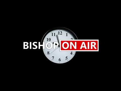 Bishop On Air full show