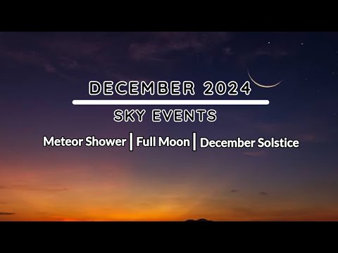 December Night Sky Highlights: Meteor Showers l Planetary Conjunction and More