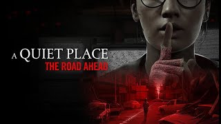 #1【A Quiet Place The Road Ahead】少しの音でも命取り…