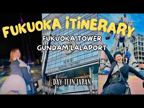 FUKUOKA ITINERARY|| EXPLORING FUKUOKA TOWER & GUNDAM PARK