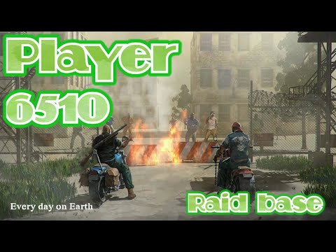 LDOE Player 6510 | Last day on earth | Raid base | 1.17.1 #raid6510 #ldoe6510