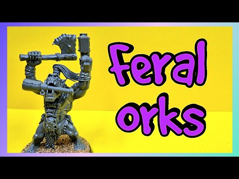 Feral Orks - 40k Ork Kitbash Showcase - Savage Orruks