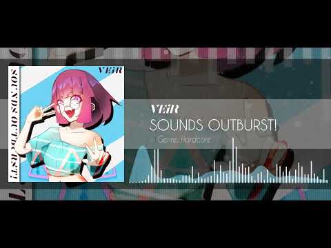 【Hardcore】 VEiR - SOUNDS OUTBURST!